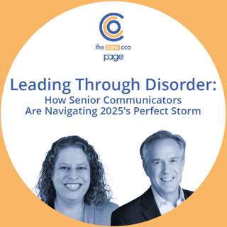 Leading Through Disorder: How Senior Communicators Are Navigating 2025's Perfect Storm