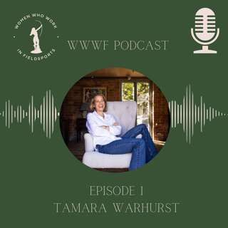 Episode 1: Tamara Warhurst