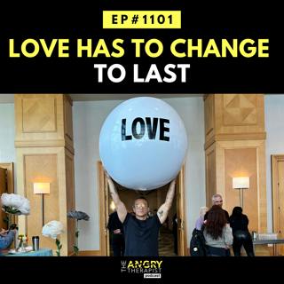 Love has to change to last