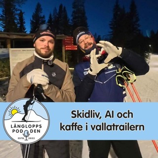Avsnitt 137 - Skidliv, AI och kaffe i vallatrailern