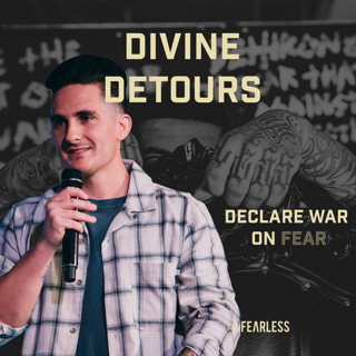David Turner - Declaring War On Fear - Divine Detours