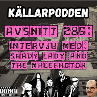 Avsnitt 286: Intervju med Shady Lady and the Malefactor