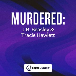 MURDERED: J.B. Beasley & Tracie Hawlett