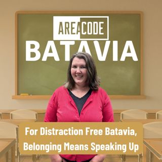 For Distraction-Free Batavia, Belonging Means Speaking Up
