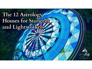 The 12 Astrology Houses for Starseeds and Lightworkers
