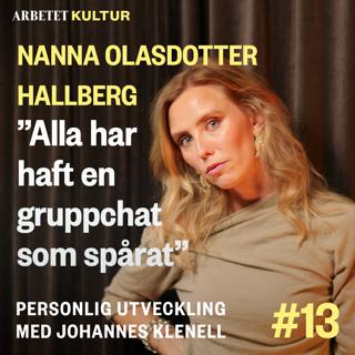 Nanna Olasdotter Hallberg – Alla har haft en gruppchat som spårat