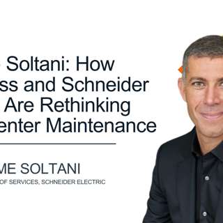 Jerome Soltani: How Compass and Schneider Electric Are Rethinking Data Center Maintenance