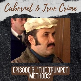 Episode 6: ”The Trumpet Methods”