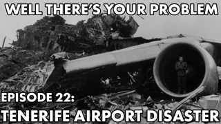 Episode 22: Tenerife Airport Disaster