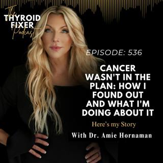 536. Cancer Wasn't in the Plan: How I Found Out and What I'm Doing About It