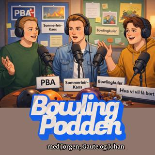 #2 PBA, Ungbowling Cup, Sommerleir-kaos, favoritt kule og få det bort