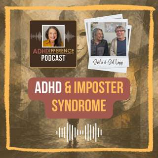 S1E4: ADHD & Imposter Syndrome