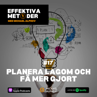 #17 Planera lagom och få mer gjort