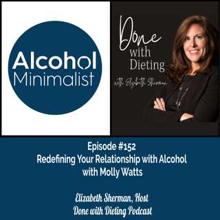 Redefining Your Drinking: Molly Watts on the Done with Dieting Podcast