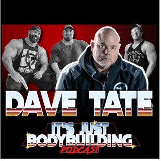 It's Just Bodybuilding 229 DAVE TATE on West Side Barbell