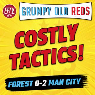 🔴 GOR | Nottingham Forest 0 - 2 Manchester City FA Cup Semi Final | Tactics Cost Us