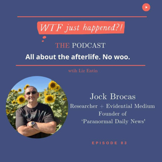 Researcher + Evidential Medium Jock Brocas Episode 83