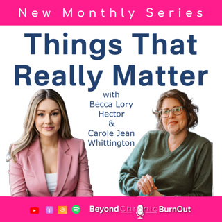 197 - Things That Really Matter: Protecting Your Spoons with Becca Lory Hector and Carole Jean Whittington