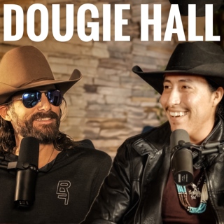 Dougie Hall, Cowboy, Native American, and Saddle Bronc Rider - Rodeo Time Podcast 190