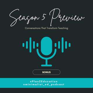 BONUS — Season 5 Preview: Conversations That Transform Teaching