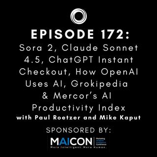 #172:  Sora 2, Claude Sonnet 4.5, ChatGPT Instant Checkout, How OpenAI Uses AI, Grokipedia & Mercor’s AI Productivity Index