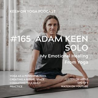 #165 Adam Keen My Emotional Healing Through Yoga