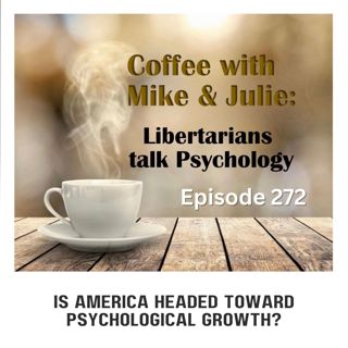 Is America headed toward psychological growth? (ep 272)