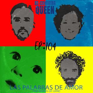 Ep 104 : Las Palabras De Amor (The Words of Love)