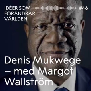 Denis Mukwege – med Margot Wallström