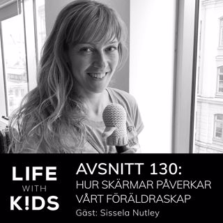 130-Hur skärmar påverkar vårt föräldraskap