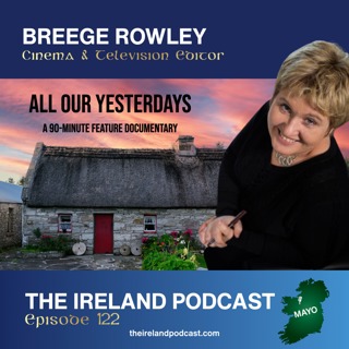 122. Breege Rowley: Cinema & Television Editor