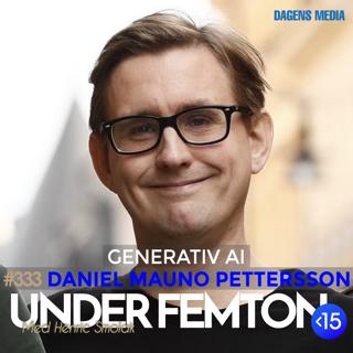 #333 Generativ AI - Daniel Mauno Pettersson