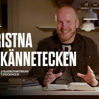 Filadelfia Bibel: Den kristna trons kännetecken - Stefan Sigfrids