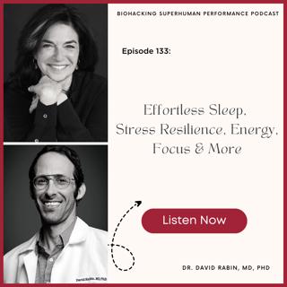 Episode #133: Effortless Sleep, Stress Resilience, Energy, Focus & More