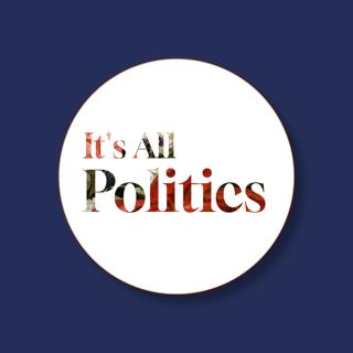 It’s All Politics