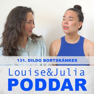 131. Dildo bortskänkes