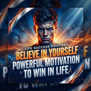 Believe in Yourself: Powerful Motivation to Win in Life