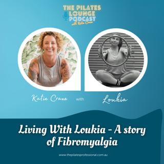 Living With Loukia - A story of Fibromyalgia