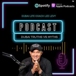 Dubai truths vs myths with Dubai life coach and Abdullah Al Haddad