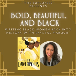 Writing Black Women Back into History: Interview with Krystal Marquis