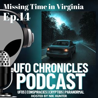 Ep.14 Missing Time in Virginia