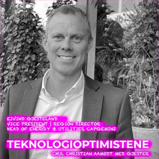 TEKNOLOGIOPTIMISTENE - Med Eivind Gjestland, Head of Energy & Utilities, Capgemini
