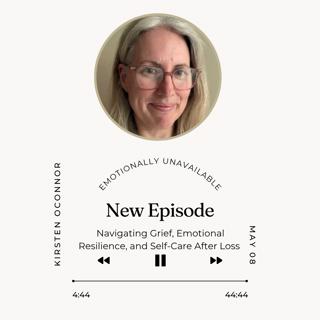 Navigating Grief, Emotional Resilience, and Self-Care After Loss