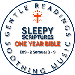 Sleepy Scriptures: 2 Samuel 3–9 | David’s Kingdom and God’s Kindness