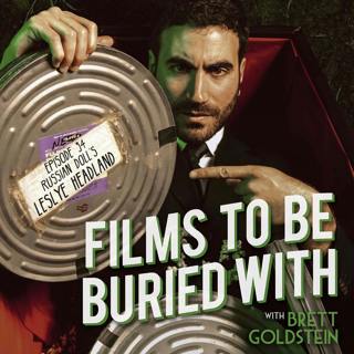 Russian Doll's Leslye Headland - Films To Be Buried With with Brett Goldstein #34