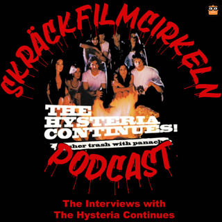 Episode 31 - Minisode - The Interviews with The Hysteria Continues (från 2019-05-11)