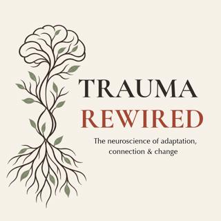 Trauma Rewired