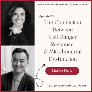 Episode #112: The Connection Between Cell Danger Response & Mitochondrial Dysfunction