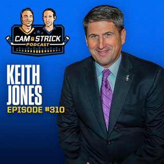 Keith Jones on The Cam & Strick Podcast