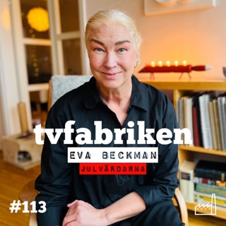 113. Julvärdarna - Eva Beckman, programdirektör